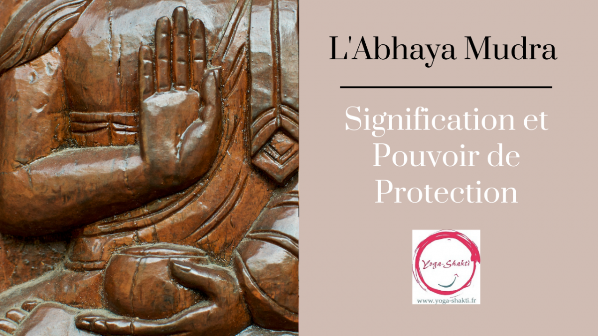 Abhaya Mudra : Le Pouvoir de Protection dans le Yoga