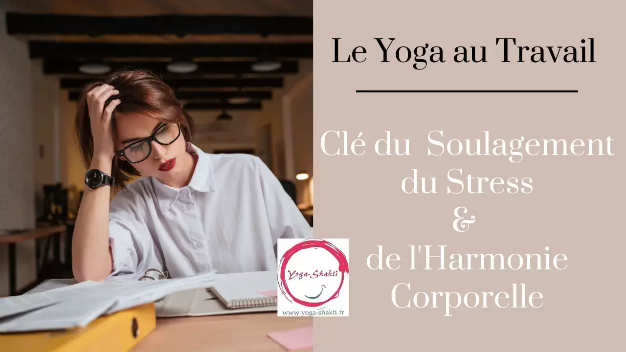 Le yoga au travail cle du soulagement du stress et de l harmonie corporelle 2 