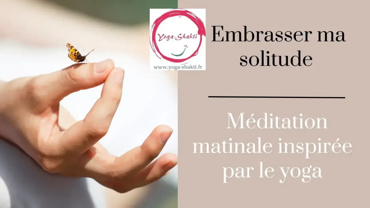 yoga et méditation à Langoiran : embrasser la solitude